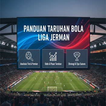 Panduan Taruhan Bola Liga Jerman